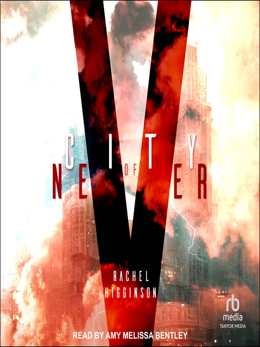 Title details for City of Never by Rachel Higginson - Available